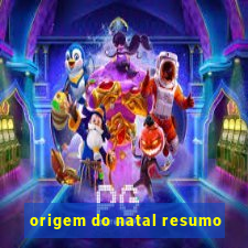 origem do natal resumo